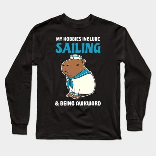 My hobbies include Sailing and being awkward cartoon Capybara Sailor Long Sleeve T-Shirt